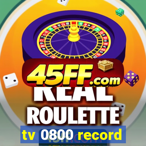 tv 0800 record